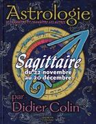 Couverture du livre « Sagittaire » de Didier Colin aux éditions Hachette Collections