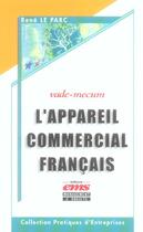 Couverture du livre « L'appareil commercial francais - vade-mecum » de Rene Le Parc aux éditions Management Et Societe