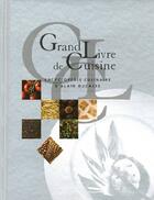 Couverture du livre « Grand livre de cuisine ; encyclopédie culinaire d'Alain Ducasse » de Alain Ducasse aux éditions Alain Ducasse