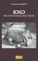 Couverture du livre « Bogo ; notes de travail chez des potières à Bamako » de Emmanuelle Samson aux éditions Tropique