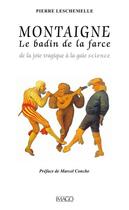 Couverture du livre « Montaigne le badin de la farce » de Pierre Leschemelle aux éditions Imago