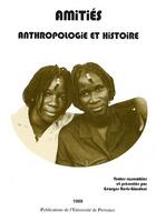Couverture du livre « Amitiés ; anthropologie et histoire » de Georges Ravis-Giordani aux éditions Pu De Provence