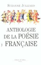 Couverture du livre « Anthologie de la poesie francaise » de Suzanne Julliard aux éditions Fallois