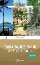 Couverture du livre « Embarquez pour les îles du Salut » de Catherine David aux éditions Orphie