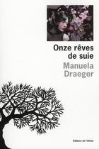 Couverture du livre « Onze rêves de suie » de Manuela Draeger aux éditions Editions De L'olivier