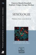 Couverture du livre « Sexologie - n° 79 : Naissance d'une science de la vie. » de Bianchi-Demicheli aux éditions Ppur