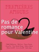 Couverture du livre « Premières amours ; pas de romance pour Valentine » de Sophie Lepage aux éditions La Courte Echelle