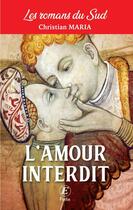 Couverture du livre « L'amour interdit » de Christian Maria aux éditions Entreprendre