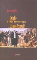 Couverture du livre « La folie à l'âge démocratique » de Jean-Luc Yacine aux éditions Matrice