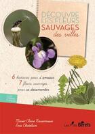Couverture du livre « D2couvre les fleurs sauvages des villes » de Marie-Claire Rassemusse aux éditions Orso Editions