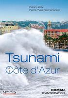 Couverture du livre « Tsunami sur la Côte d'Azur » de Patrice Zehr et Pierre-Yves Reichenecker aux éditions Memoires Millenaires