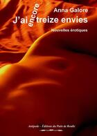 Couverture du livre « J'ai encore treize envies » de Anna Galore aux éditions Editions Du Puits De Roulle