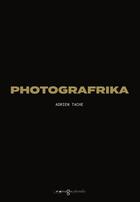 Couverture du livre « Photografrika » de Tache/Godeau aux éditions Images Plurielles