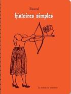 Couverture du livre « Histoires simples » de Rascal aux éditions La Maison Est En Carton