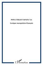 Couverture du livre « Pona tekao tapapa'la - lexique marquisien-francais » de  aux éditions L'harmattan