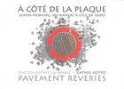 Couverture du livre « À côté de la plaque ; pavement rêveries » de Cathie Cotto aux éditions Coop Art