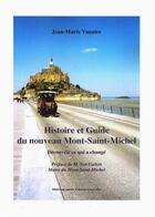 Couverture du livre « Histoire et guide du nouveau Mont-Saint-Michel » de Jean-Marie Vannier aux éditions Jean-marie Vannier
