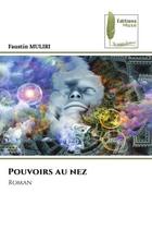 Couverture du livre « Pouvoirs au nez - roman » de Faustin Muliri aux éditions Muse