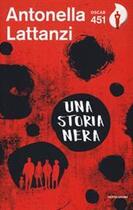 Couverture du livre « Una Storia Nera » de Antonella Lattanzi aux éditions Mondadori