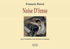 Couverture du livre « Noise dfense » de Francois Rosse aux éditions Delatour
