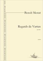 Couverture du livre « Regards de vartan - pour violoncelle seul (version pour alto) » de Benoit Menut aux éditions Artchipel