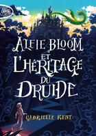 Couverture du livre « Alfie Bloom Tome 1 : Alfie Bloom et l'héritage du druide » de Gabrielle Kent aux éditions Michel Lafon Poche