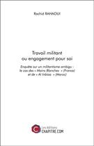 Couverture du livre « Travail militant ou engagement pour soi » de Rachid Rahaoui aux éditions Chapitre.com