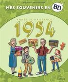 Couverture du livre « Mes souvenirs en BD Tome 15 : 1954 » de Denis Bloicat et Saccoman aux éditions Dupuis