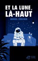 Couverture du livre « Et la lune, là-haut » de Muriel Zurcher aux éditions Thierry Magnier