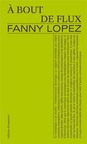 Couverture du livre « À bout de flux » de Fanny Lopez aux éditions Divergences