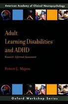 Couverture du livre « Adult Learning Disabilities and ADHD: Research-Informed Assessment » de Mapou Robert L aux éditions Oxford University Press Usa