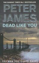 Couverture du livre « Dead like you » de Peter James aux éditions 