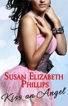 Couverture du livre « Kiss An Angel » de Susan Elizabeth Phillips aux éditions Little Brown Book Group Digital