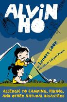Couverture du livre « ALVIN HO: ALLERGIC TO CAMPING, HIKING, AND OTHER NATURAL DISASTERS » de Lenore Look aux éditions Yearling Books