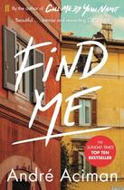 Couverture du livre « FIND ME » de Andre Aciman aux éditions Faber Et Faber