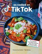 Couverture du livre « AS COOKED ON TIKTOK - FAN FAVORITES AND RECIPE EXCLUSIVES FROM MORE THAN 40 CREATORS! » de Tiktok aux éditions Clarkson Potter