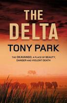 Couverture du livre « The Delta » de Tony Park aux éditions Quercus Publishing Digital