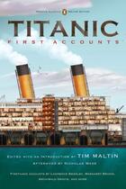 Couverture du livre « TITANIC: FIRST ACCOUNTS » de Tim Maltin (Editor) aux éditions Penguin Group Us