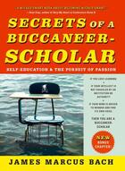 Couverture du livre « Secrets of a Buccaneer-Scholar » de James Marcus Bach aux éditions Scribner