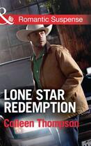 Couverture du livre « Lone Star Redemption (Mills & Boon Romantic Suspense) » de Colleen Thompson aux éditions Mills & Boon Series