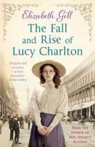 Couverture du livre « The Fall and Rise of Lucy Charlton » de Gill Elizabeth aux éditions Quercus Publishing Digital