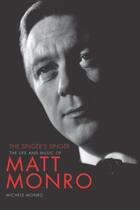 Couverture du livre « Matt Monro: The Singer's Singer » de Monro Michele aux éditions Titan Digital