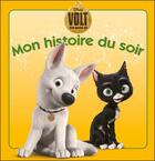 Couverture du livre « Mon histoire du soir : Volt » de Disney aux éditions Disney Hachette