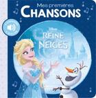 Couverture du livre « La reine des neiges, mes premieres chansons » de  aux éditions Disney Hachette