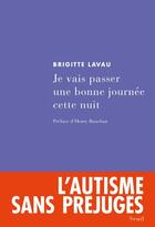 Couverture du livre « Je vais passer une bonne journée cette nuit » de Brigitte Lavau aux éditions Seuil