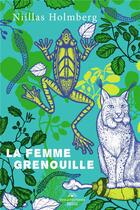 Couverture du livre « La femme grenouille » de Niillas Holmberg aux éditions Seuil