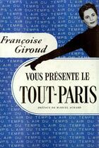 Couverture du livre « Francoise giroud vous presente le tout-paris » de Francoise Giroud aux éditions Gallimard