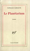Couverture du livre « Le planetarium » de Nathalie Sarraute aux éditions Gallimard