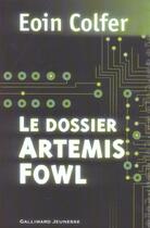 Couverture du livre « Artemis Fowl ; le dossier » de Eoin Colfer aux éditions Gallimard-jeunesse