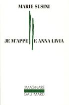 Couverture du livre « Je m'appelle Anna Livia » de Marie Susini aux éditions Gallimard